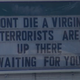 Illustration for article titled Dont Die a Virgin or the Terrorists Will Get Ya